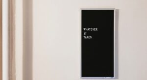 Whatever it takes